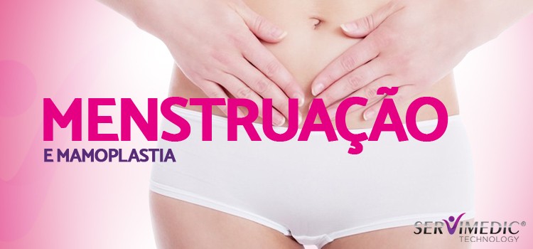 A Menstruação e a Mamoplastia